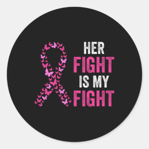 Fight Is My Fight Breast Cancer Awareness Family S Classic Round Sticker