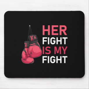 Fight Is My Fight Breast Cancer Awareness Family S Mouse Pad