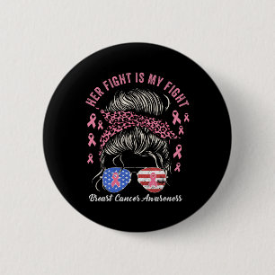 Fight Is My Fight Breast Cancer Awareness Pink Rib 6 Cm Round Badge