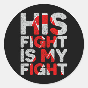 Fight Is My Fight Congenital Heart Defect Support  Classic Round Sticker