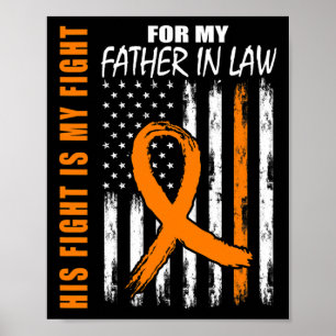 Fight Is My Fight Father In Law Leukaemia Awarenes Poster