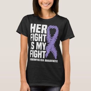 Fight Is My Fight Fibromyalgia Awareness 1  T-Shirt