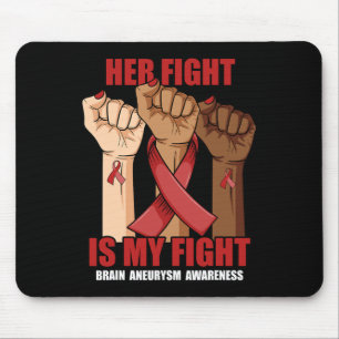 Fight Is My Fight Hand Brain Aneurysm Awareness Mouse Pad