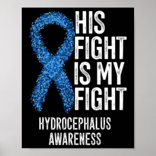 Fight Is My Fight Hydrocephalus Awareness 3 Poster
