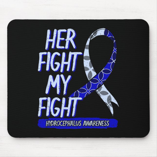 Fight Is My Fight Hydrocephalus Awareness Supporte Mouse Pad (Front)