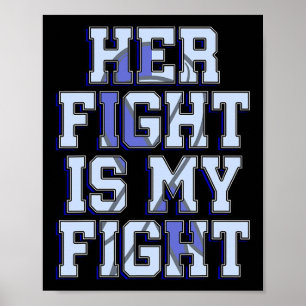 Fight Is My Fight Hydrocephalus Awareness Warrior  Poster