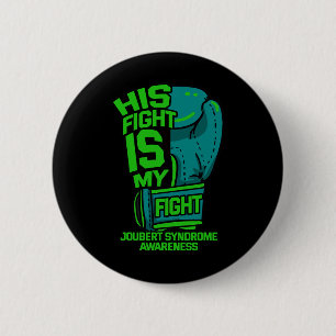 Fight Is My Fight Joubert Syndrome Awareness Patie 6 Cm Round Badge