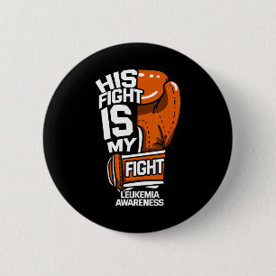 Fight Is My Fight Leukaemia Awareness Blood Cancer 6 Cm Round Badge