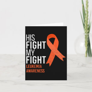 Fight Is My Fight Leukaemia Cancer Awareness Month Card