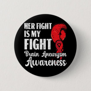 Fight Is My Fight Medical Condition Aneurysm Aware 6 Cm Round Badge