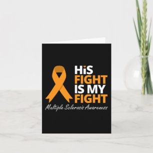 Fight Is My Fight Ms Awareness Orange Ribbon 1  Card