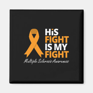Fight Is My Fight Ms Awareness Orange Ribbon  Magnet
