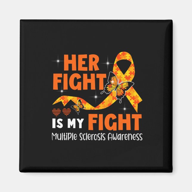 Fight Is My Fight Ms Multiple Sclerosis Awareness  Magnet (Front)