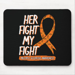 Fight Is My Fight Multiple Sclerosis Neurologists Mouse Pad