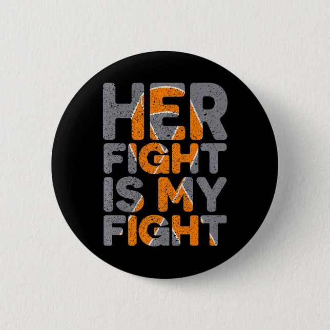 Fight Is My Fight Multiple Sclerosis Support  6 Cm Round Badge (Front)