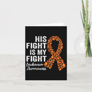 Fight Is My Fight Orange Support Leukaemia Awarene Card