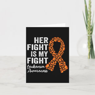 Fight Is My Fight Orange Support Leukaemia Awarene Card