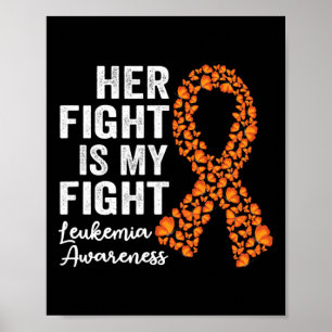 Fight Is My Fight Orange Support Leukaemia Awarene Poster
