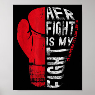 Fight Is My Fight Shirt Heart Disease Awareness Poster