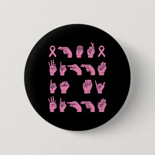 Fight Is My Fight Sign Language Breast Cancer Supp 6 Cm Round Badge