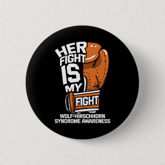 Fight Is My Fight Wolf–hirschhorn Syndrome Whs Adv 6 Cm Round Badge