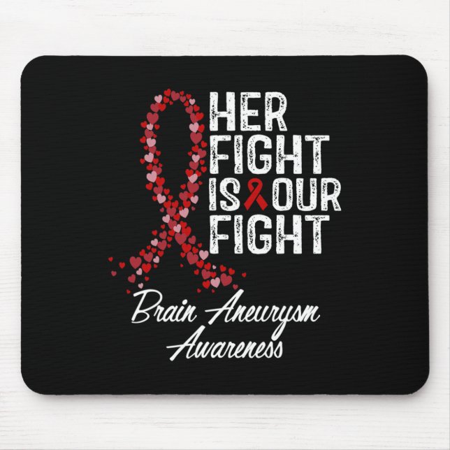 Fight Is Our Fight Brain Aneurysm Awareness  Mouse Pad (Front)