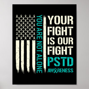 Fight Is Our Fight - Ptsd Awareness Poster