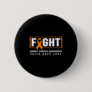 Fight kidney cancer awareness - kidney cancer 6 cm round badge