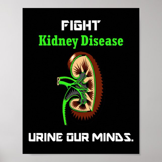 Fight Kidney Disease Awareness Warrior Fun Kidney  Poster (Front)