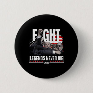 Fight Legends Never Die 2024 Trump Shooting (on Ba 6 Cm Round Badge