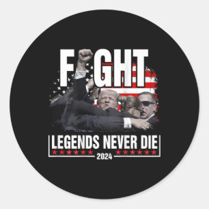 Fight Legends Never Die 2024 Trump Shooting (on Ba Classic Round Sticker