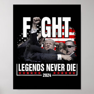 Fight Legends Never Die 2024 Trump Shooting (on Ba Poster