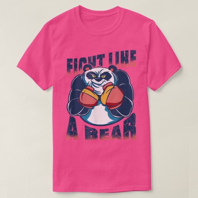 Fight like a bear  T-Shirt (Design Front)
