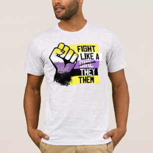 Fight like a They Them T-Shirt