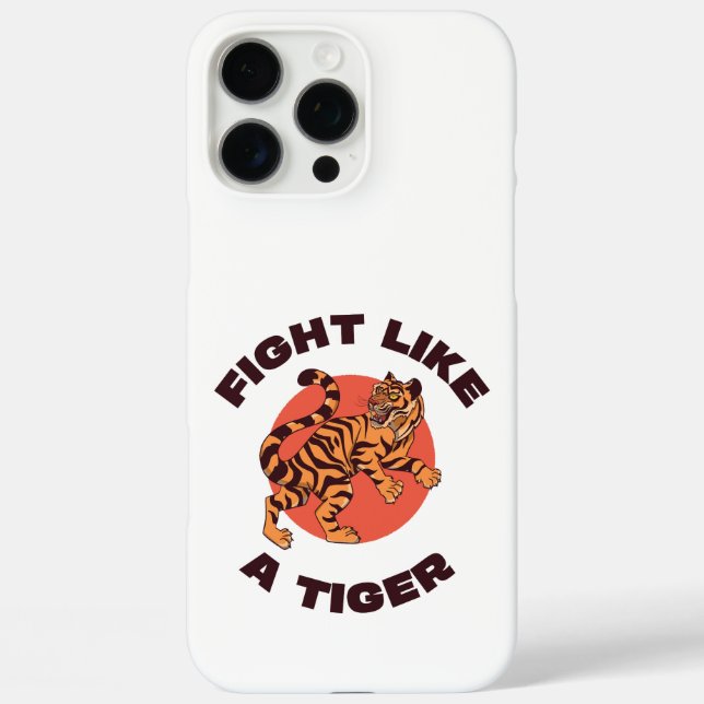 Fight Like a Tiger Motivational Design Case-Mate iPhone Case (Back)