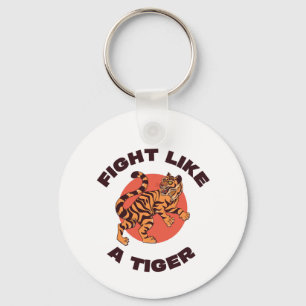 Fight Like a Tiger Motivational Design Key Ring