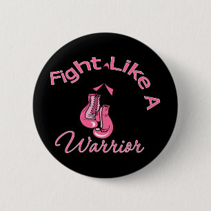 Fight Like A Warrior Breast Cancer 6 Cm Round Badge
