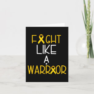 Fight Like a Warrior Childhood Cancer  Awareness T Card