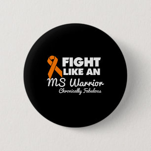 Fight Like An Ms Warrior Awareness Multiple Sclero 6 Cm Round Badge