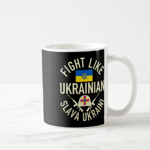 Fight Like Ukrainian Support Ukraine I Stand With  Coffee Mug