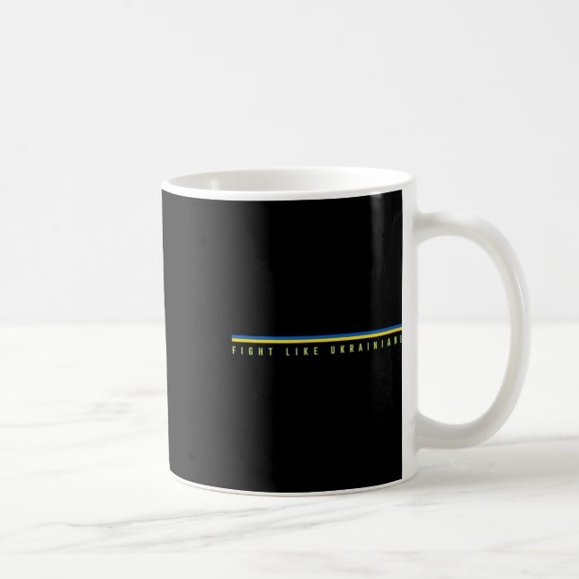 Fight Like Ukrainians - Support Ukraine Warriors - Coffee Mug (Right)