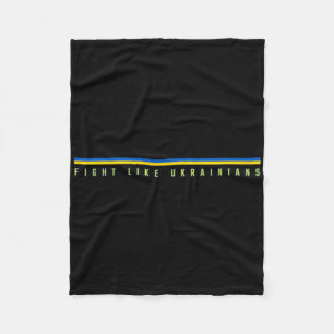 Fight Like Ukrainians - Support Ukraine Warriors - Fleece Blanket