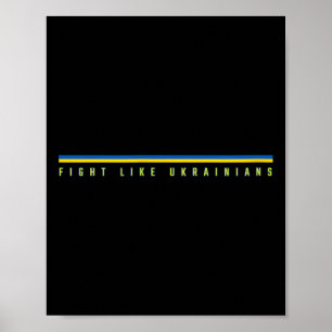 Fight Like Ukrainians - Support Ukraine Warriors - Poster