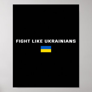 Fight Like Ukrainians Ukraine Support Poster