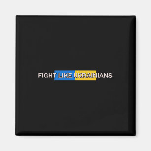 Fight Like Ukrainians - Ukrainian President Zelens Magnet