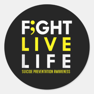 Fight Live Life Semicolon Mental Health Awareness  Classic Round Sticker