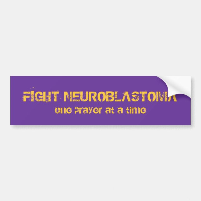 FIGHT NEUROBLASTOMA, one prayer at a time Bumper Sticker (Front)