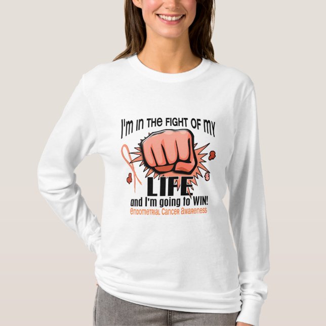 Fight Of My Life 2 Endometrial Cancer T-Shirt (Front)