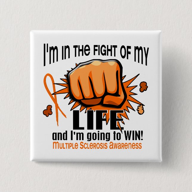 Fight Of My Life 2 Multiple Sclerosis 15 Cm Square Badge (Front)