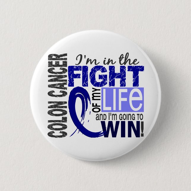Fight Of My Life Colon Cancer 6 Cm Round Badge (Front)